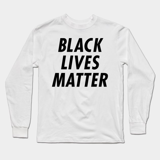 Black Lives Matter Long Sleeve T-Shirt by TheArtism